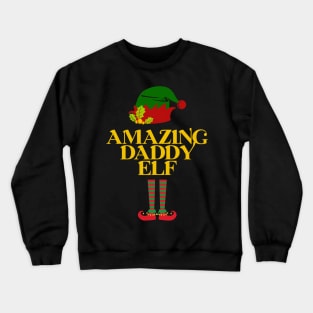 Christmas Gift For Dad - Amazing Daddy Elf Crewneck Sweatshirt